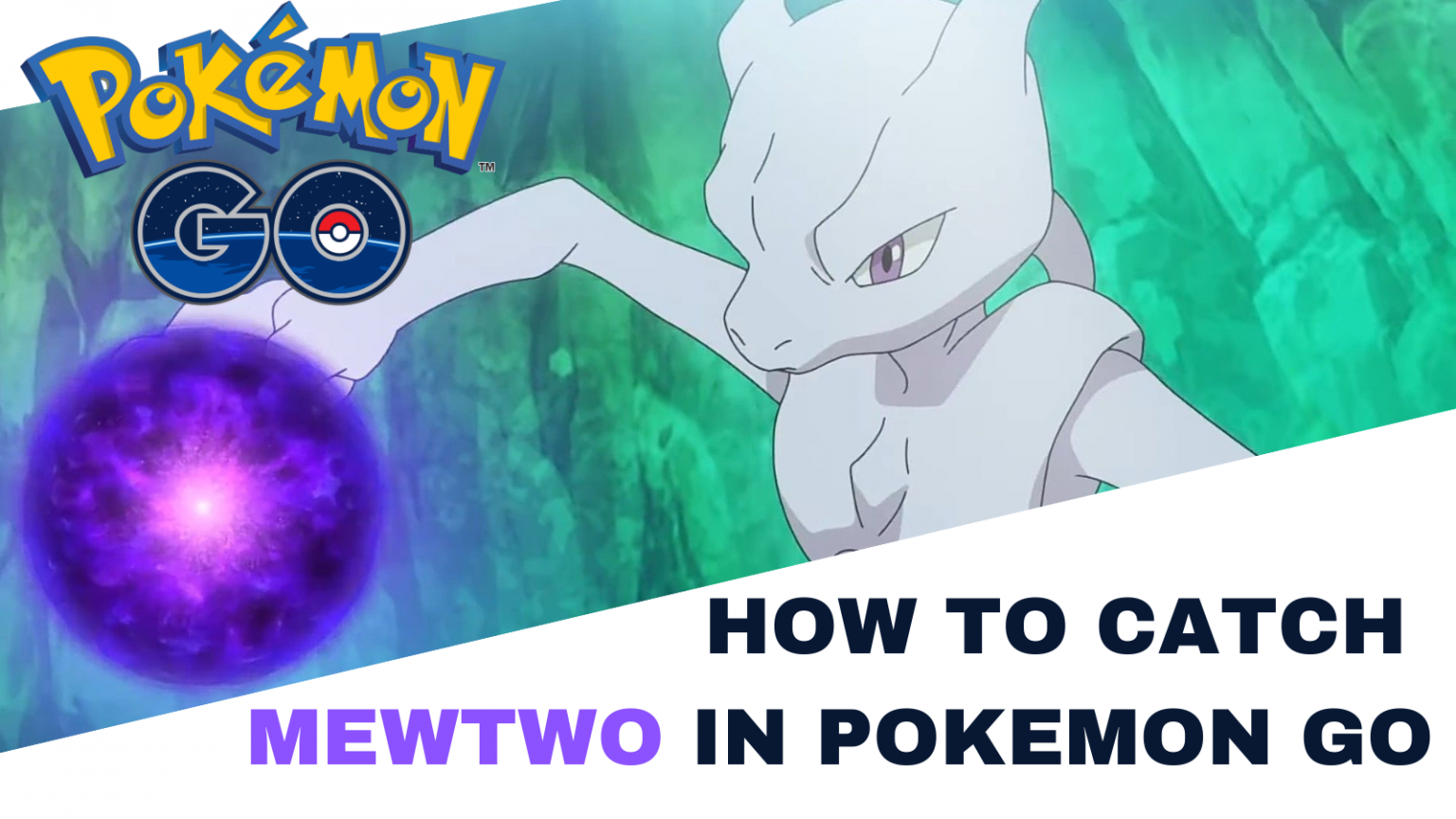 How‌ ‌to‌ ‌catch‌ ‌mewtwo‌ ‌in‌ ‌ Pokémon‌ ‌go‌ ‌the‌ ‌most‌ ‌advanced‌ ‌ Pokémon‌ ‌game 