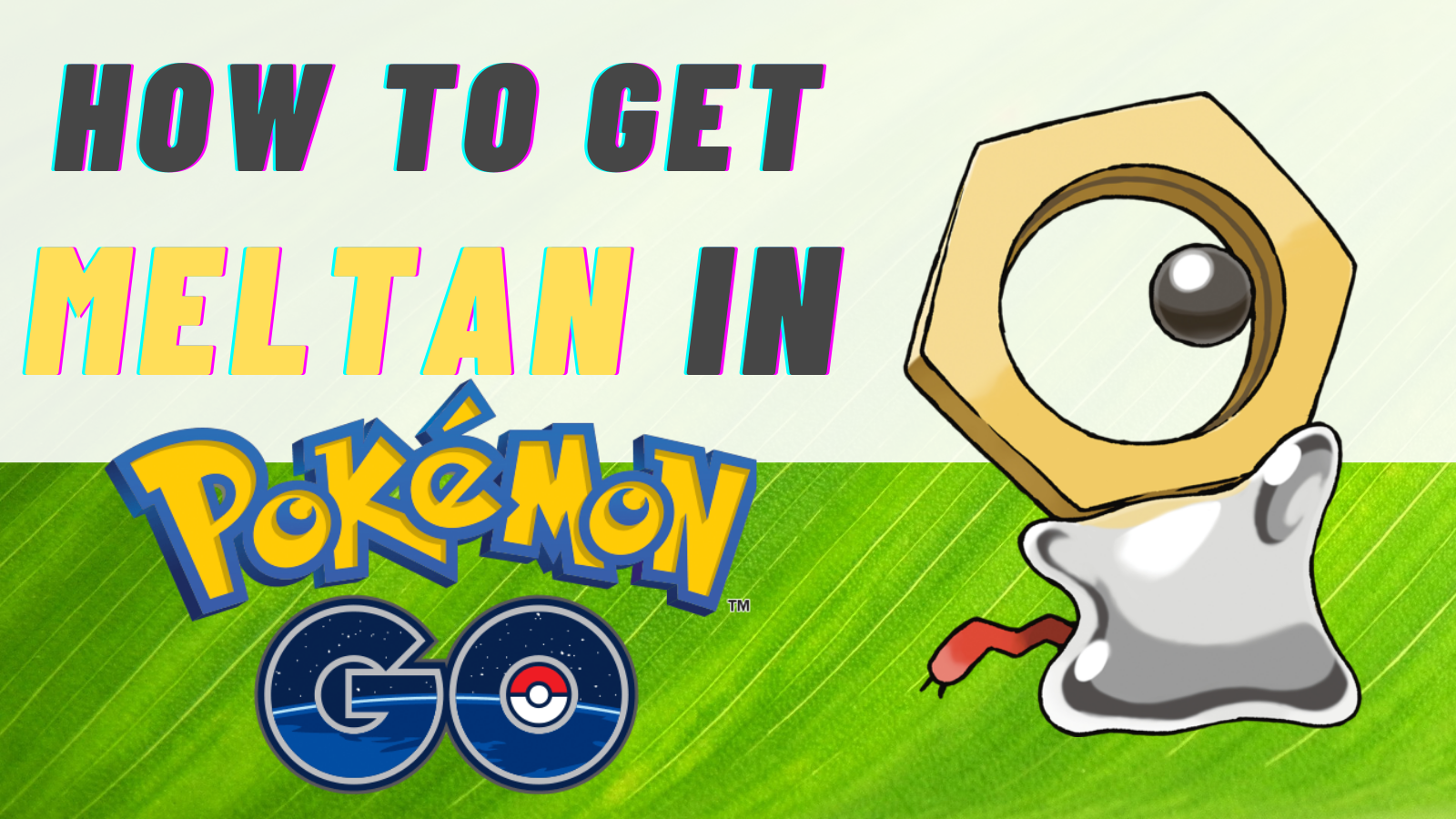 How to Get Meltan in Pokemon Go? Pokemon Go Map Blog