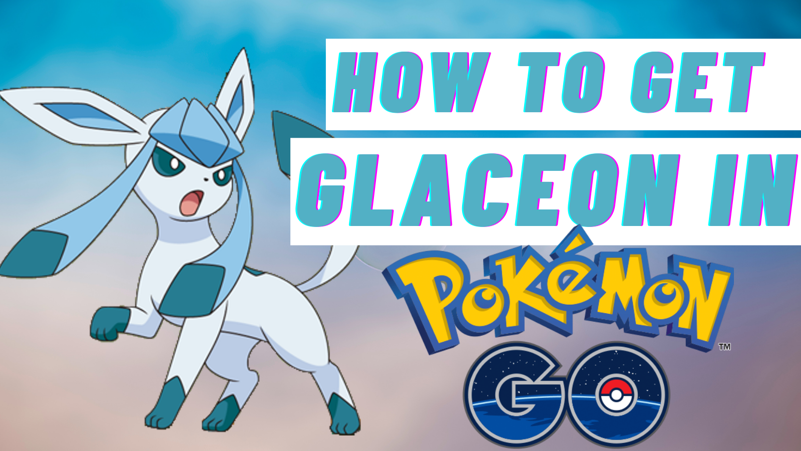 Pokemon GO: How to evolve Eevee into Glaceon