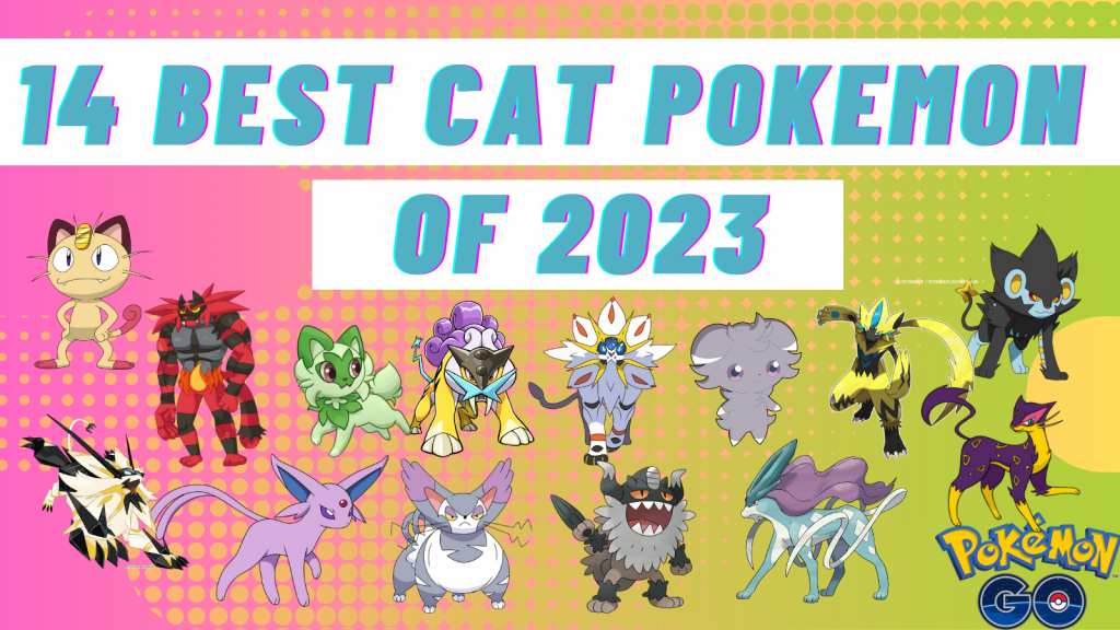 14 Best Cat Pokemon Of 2023