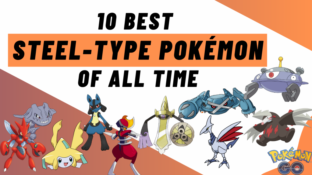 The best steel Pokémon in Pokémon Go